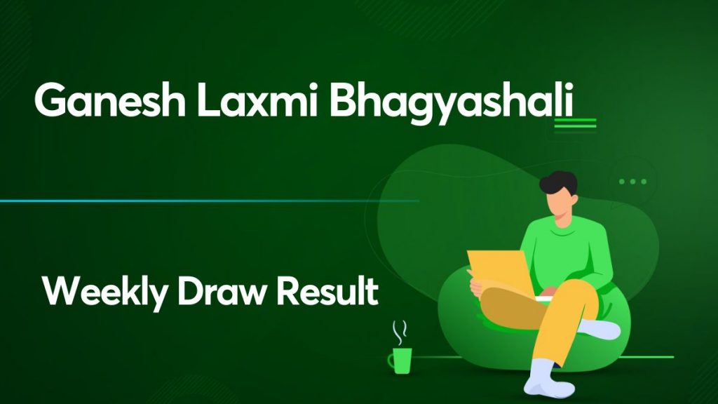 ganesh laxmi bhagyashali weekly draw result
