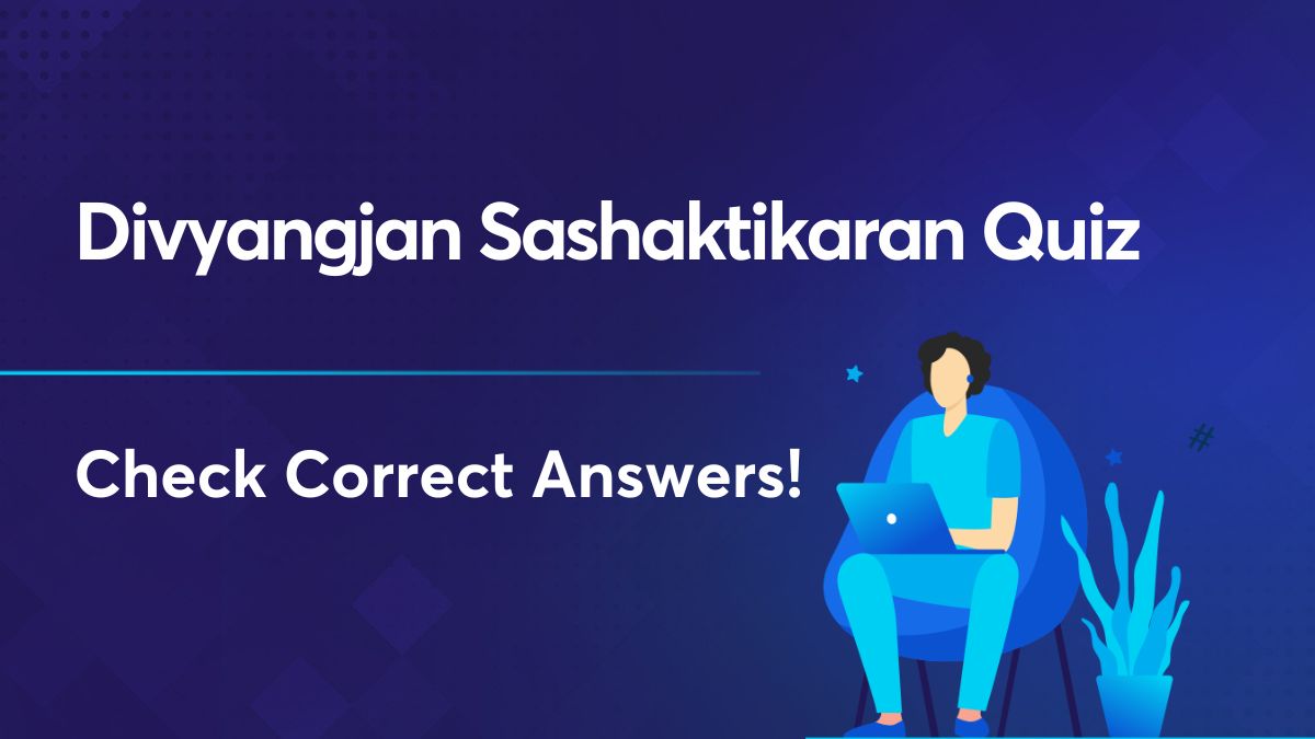 Divyangjan Sashaktikaran Quiz answers