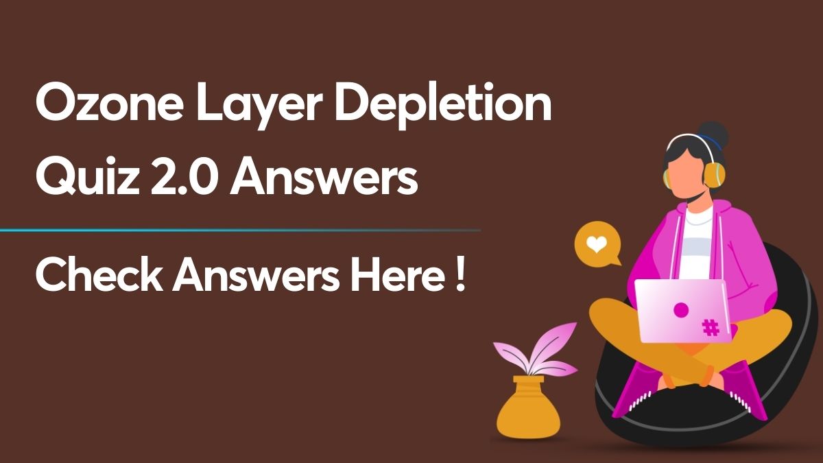 ozone-layer-depletion-quiz-2.0-answers