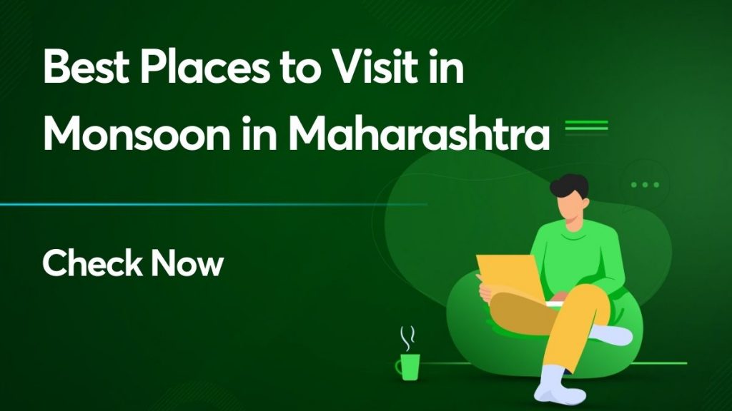 Best places to visit in monsoon in Maharashtra