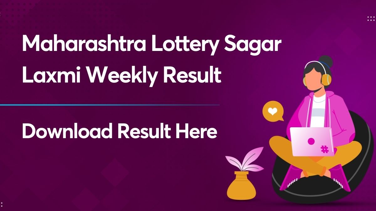 Maharashtra Lottery Sagar Laxmi Weekly Result