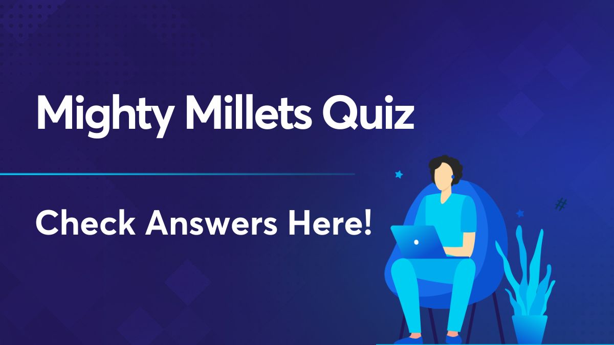 Mighty Millets Quiz