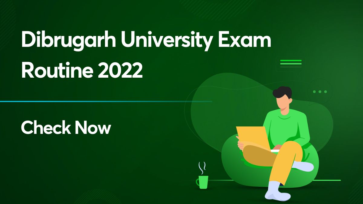 Dibrugarh University Exam Routine 2022