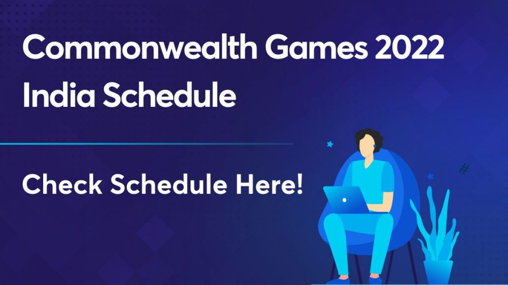commonwealth games 2022 India schedule