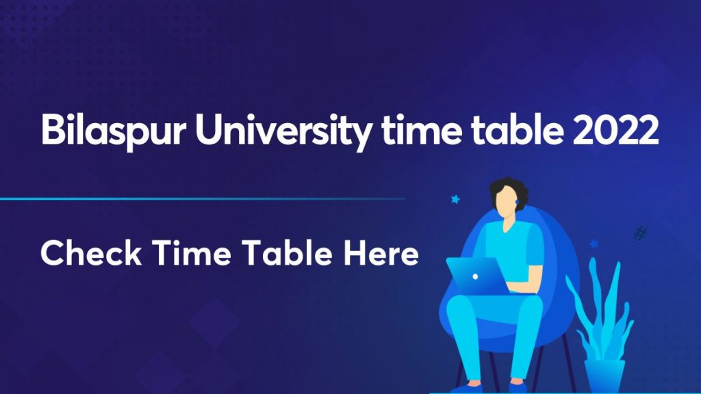 Bilaspur University time table 2022