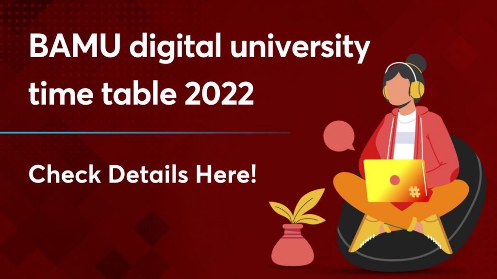 BAMU digital university time table 2022