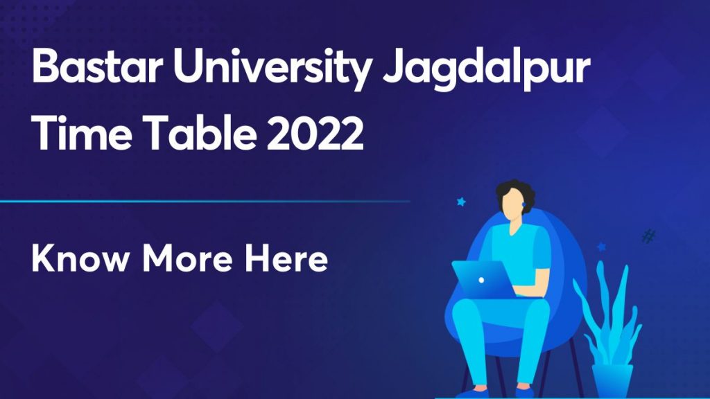 Bastar University Jagdalpur Time Table 2022