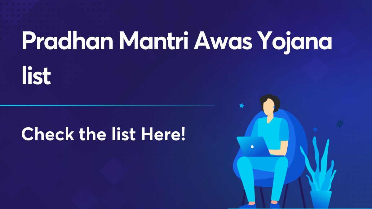 Pradhan Mantri Awas Yojana list