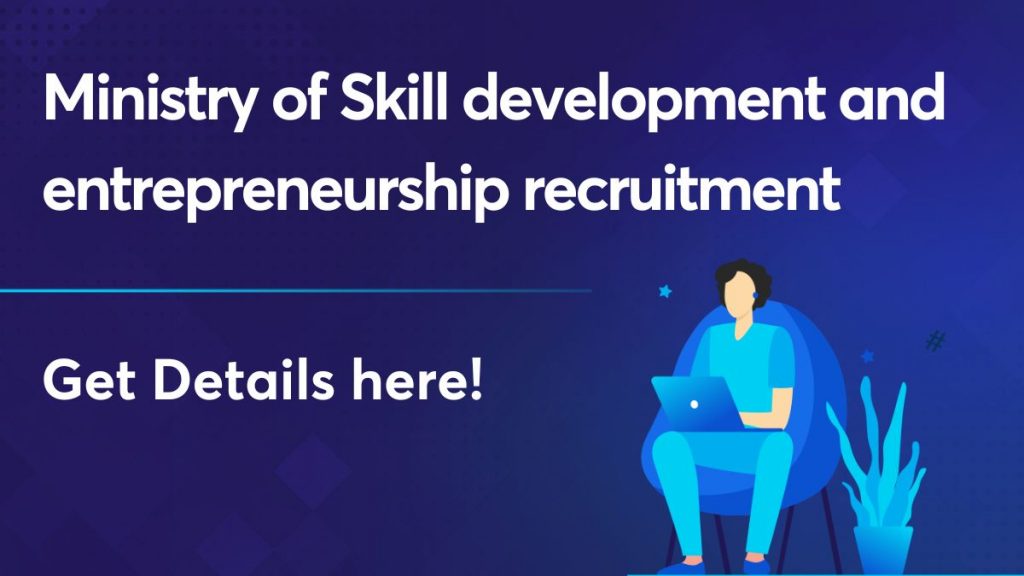 Ministry of Skill development and entrepreneurship recruitment
