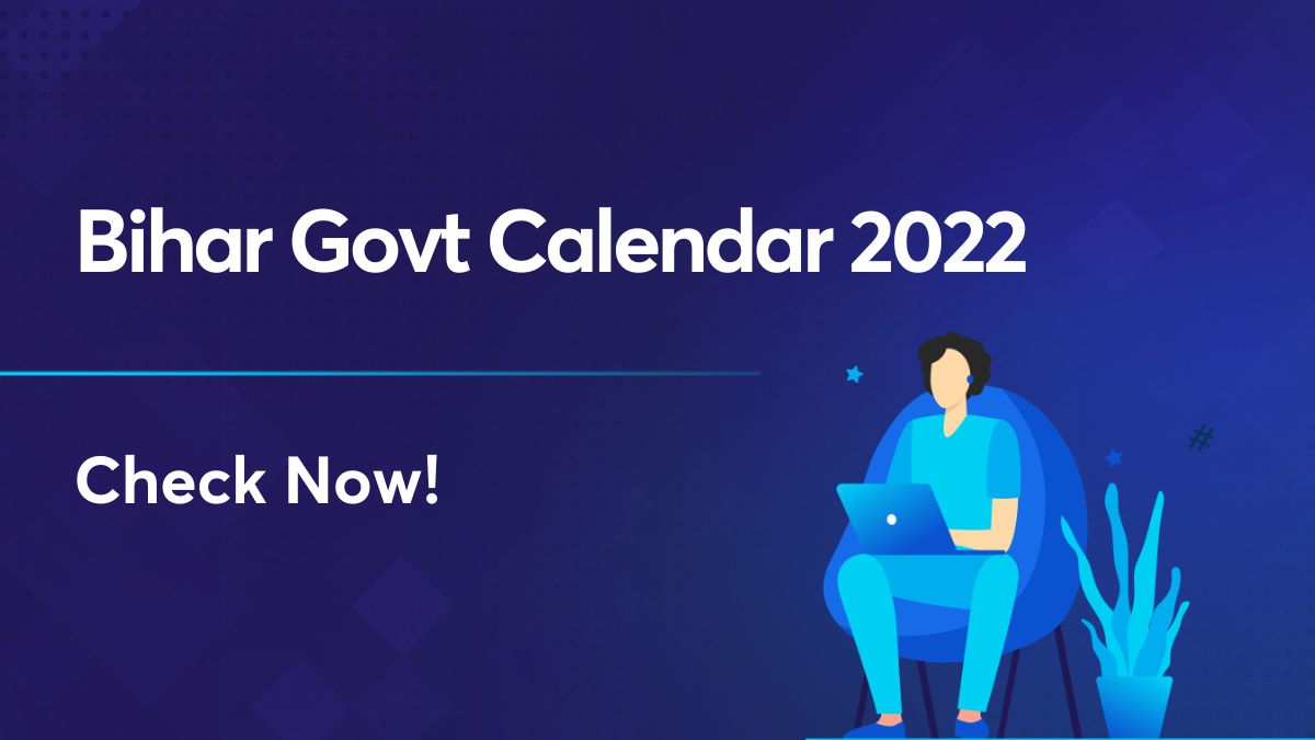 Bihar Govt Calendar 2022 Released and download the PDF here.