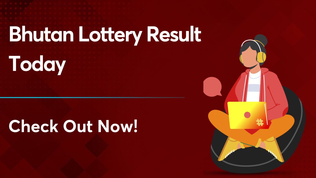 Bhutan Lottery Result Today
