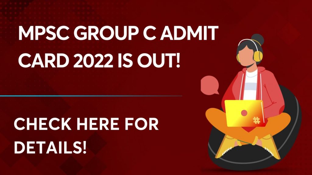 MPSC Group C Admit Card 2022 Is Out!