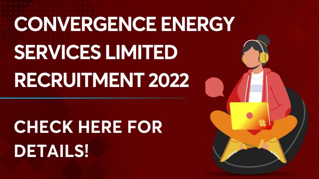 Convergence Energy Services Limited Recruitment 2022