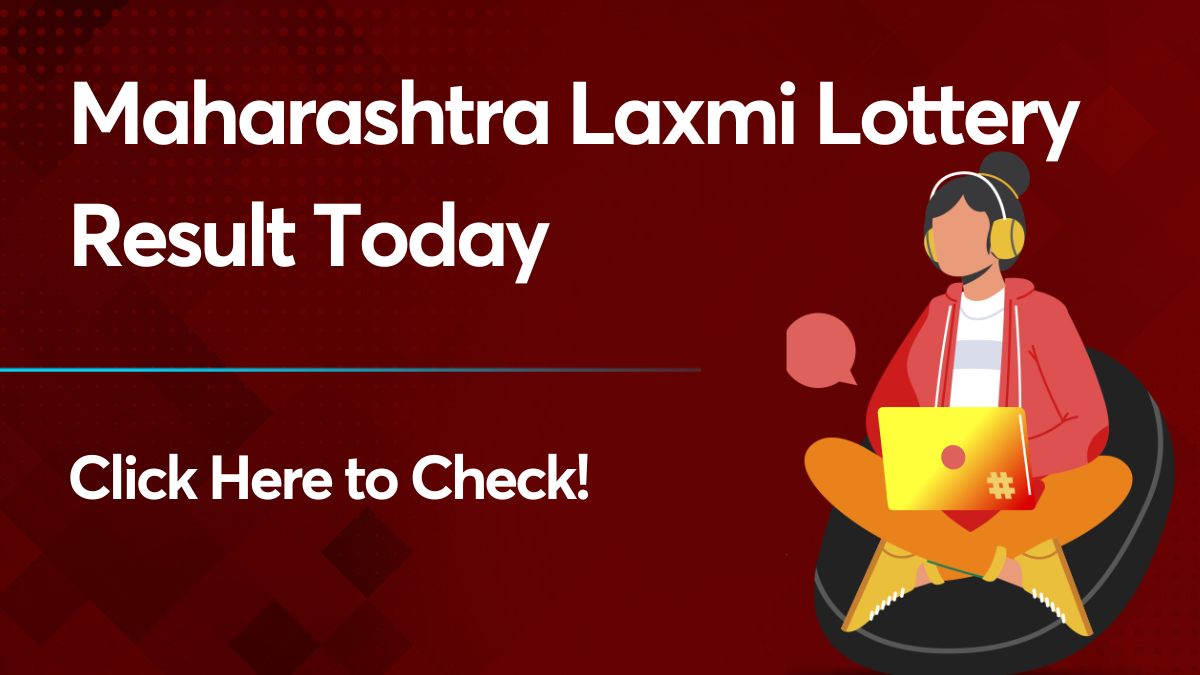 Maharashtra Laxmi Lottery Result Today