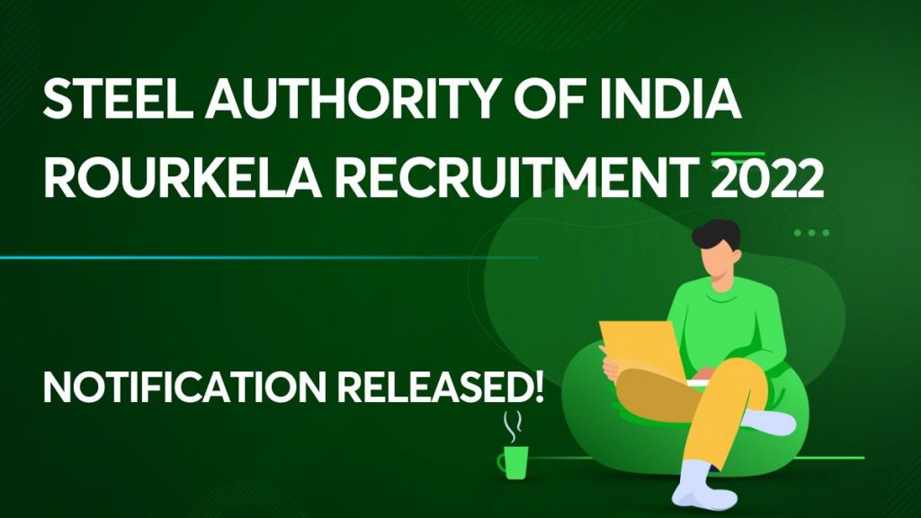 Steel Authority Of India Rourkela Recruitment 2022