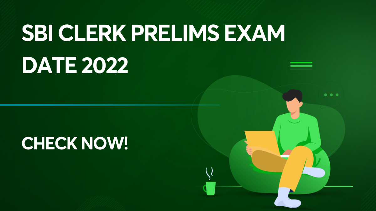 sbi clerk prelims exam date 2022