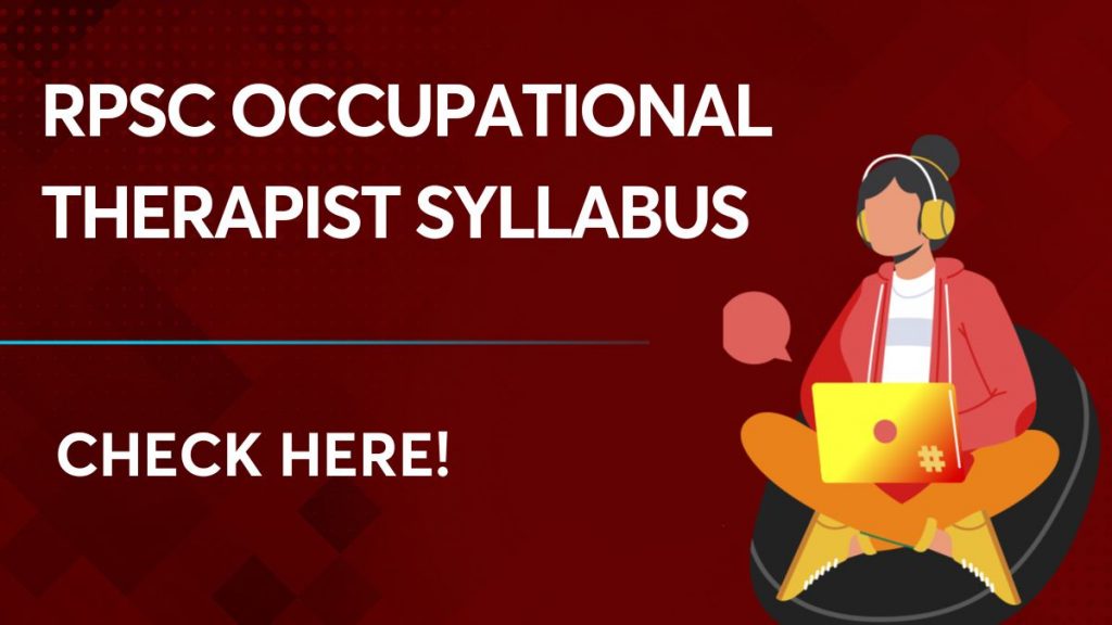 RPSC Occupational Therapist Syllabus, Exam Pattern