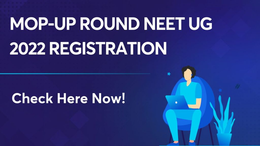 Mop-Up Round NEET UG 2022 Registration