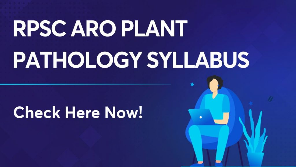 RPSC Aro Plant Pathology Syllabus And Exam Pattern