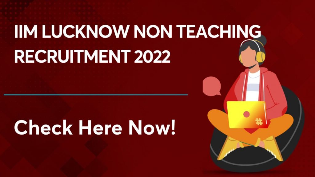 IIM Lucknow Non-Teaching Recruitment 2022