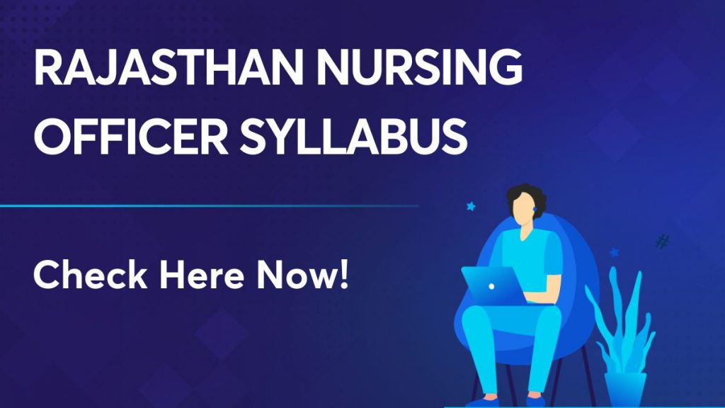 Rajasthan Nursing Officer Syllabus and Exam Pattern