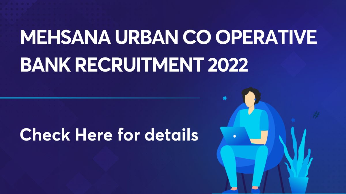 Mehsana Urban Cooperative Bank Recruitment 2022