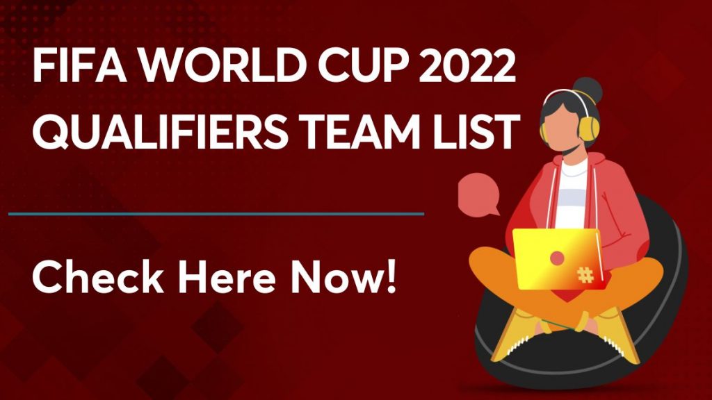 FIFA World Cup 2022 Qualifiers Team List