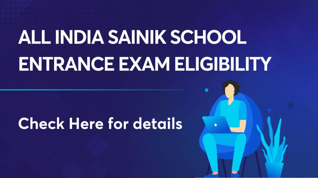 All India Sainik School Entrance Exam Eligibility Criteria