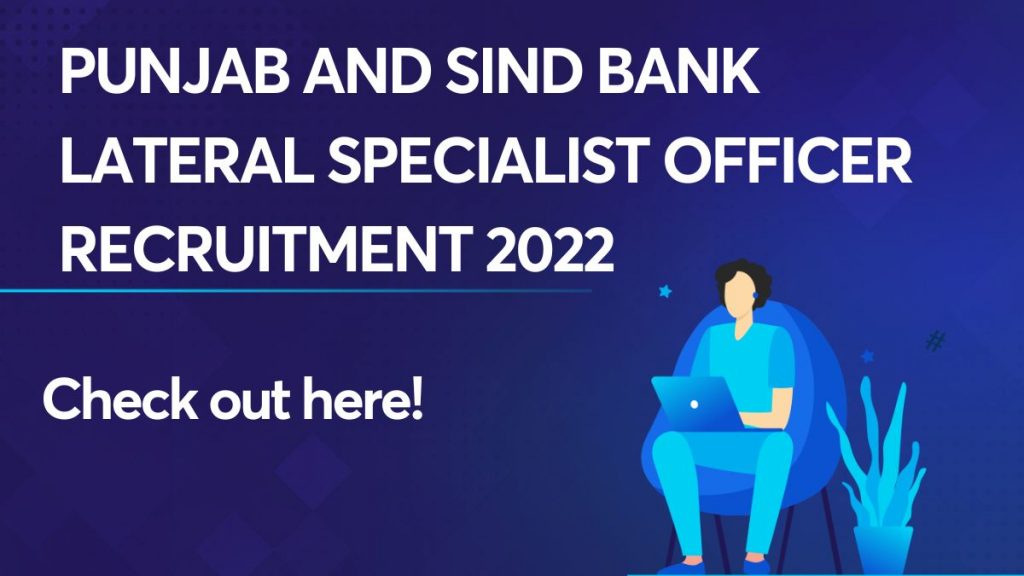 Punjab and Sind Bank Lateral Specialist Officer Recruitment