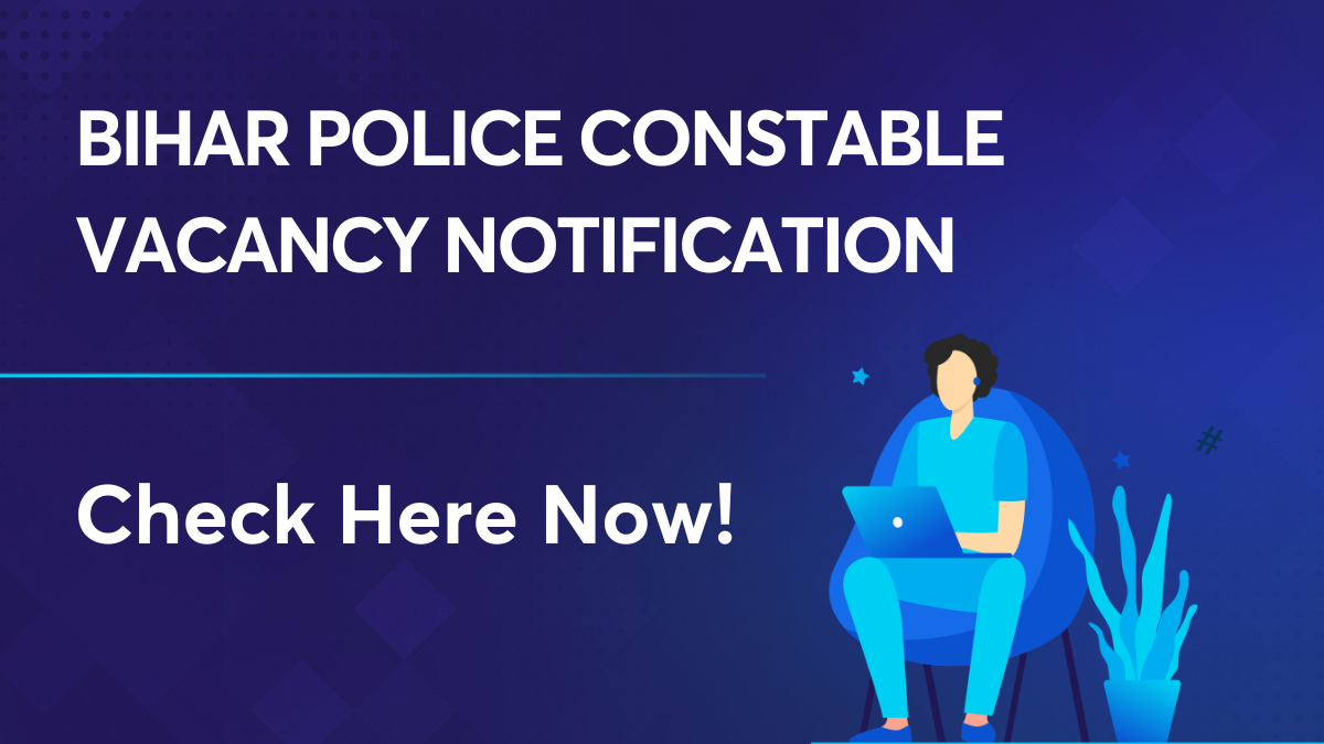 bihar police constable vacancy notification