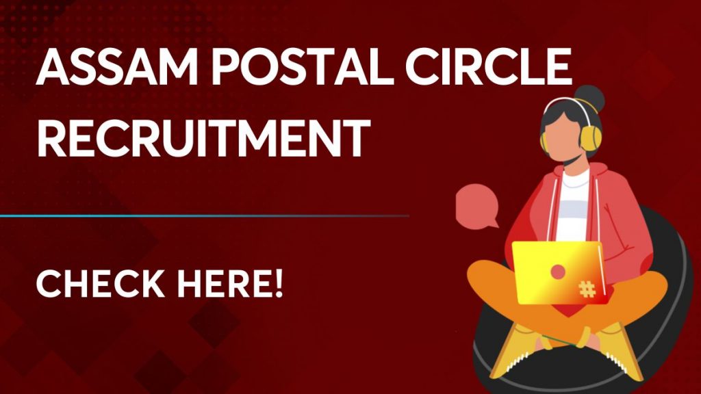 Assam Postal Circle Recruitment 2023