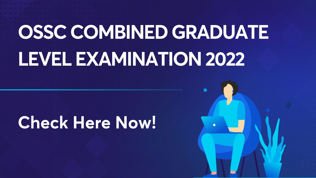 OSSC Combined Graduate Level Examination 2022-23