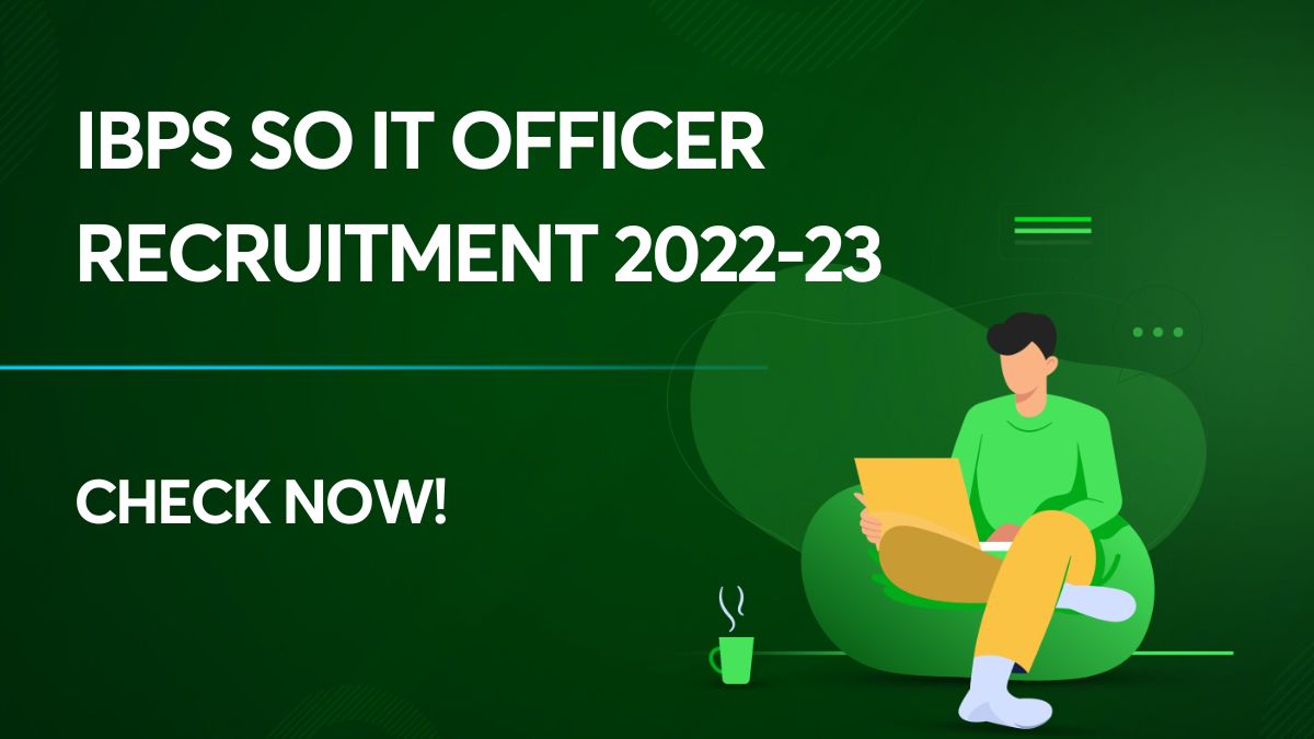IBPS SO IT officer recruitment 2022-23