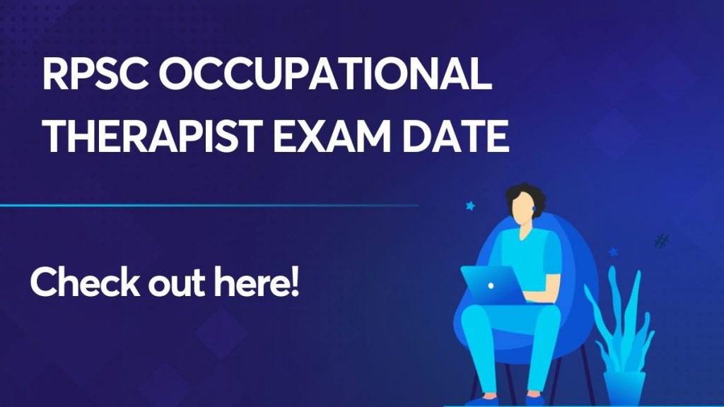 RPSC Occupational Therapist Exam Date