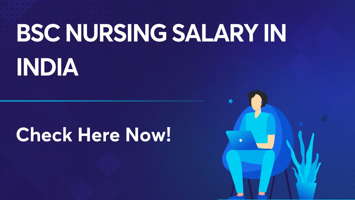 bsc-nursing-salary-in-india-know-nurse-salary-for-all-states