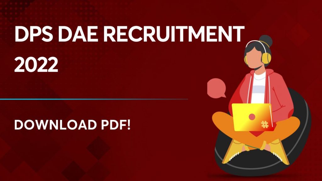 DPS DAE Recruitment 2022
