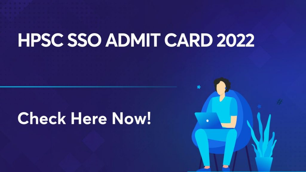 HPSC SSO Admit Card 2022