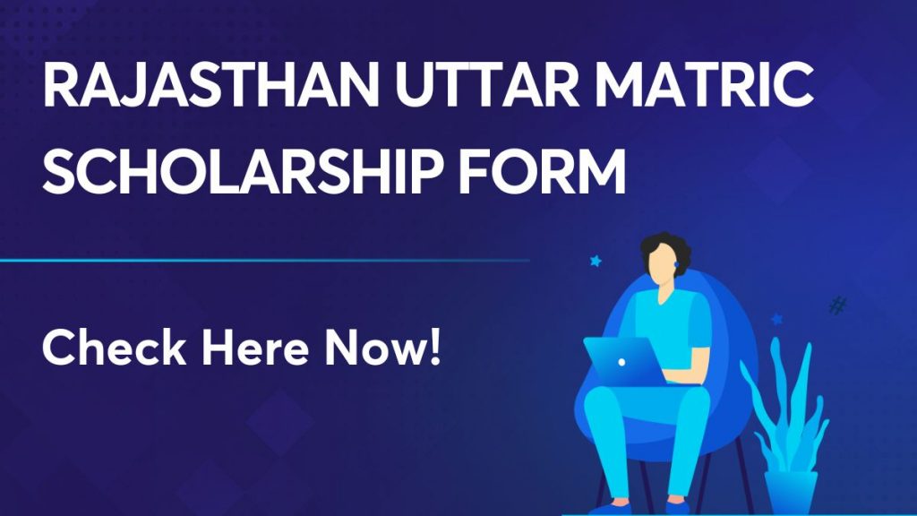 Rajasthan Uttar Matric Scholarship Form