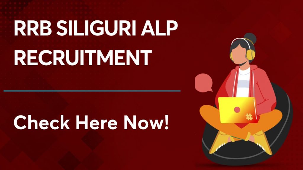 RRB Siliguri ALP Recruitment 2023