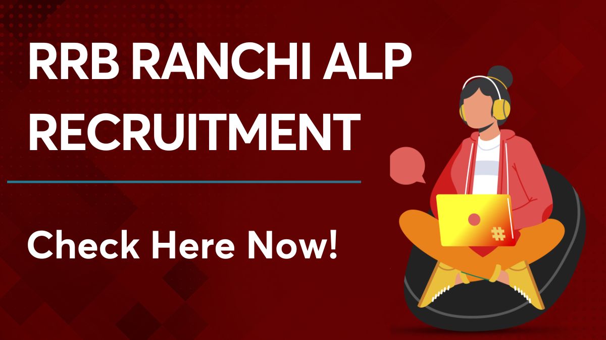 RRB ALP Ranchi Recruitment