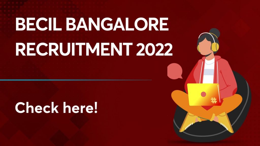 BECIL Bangalore Recruitment 2022