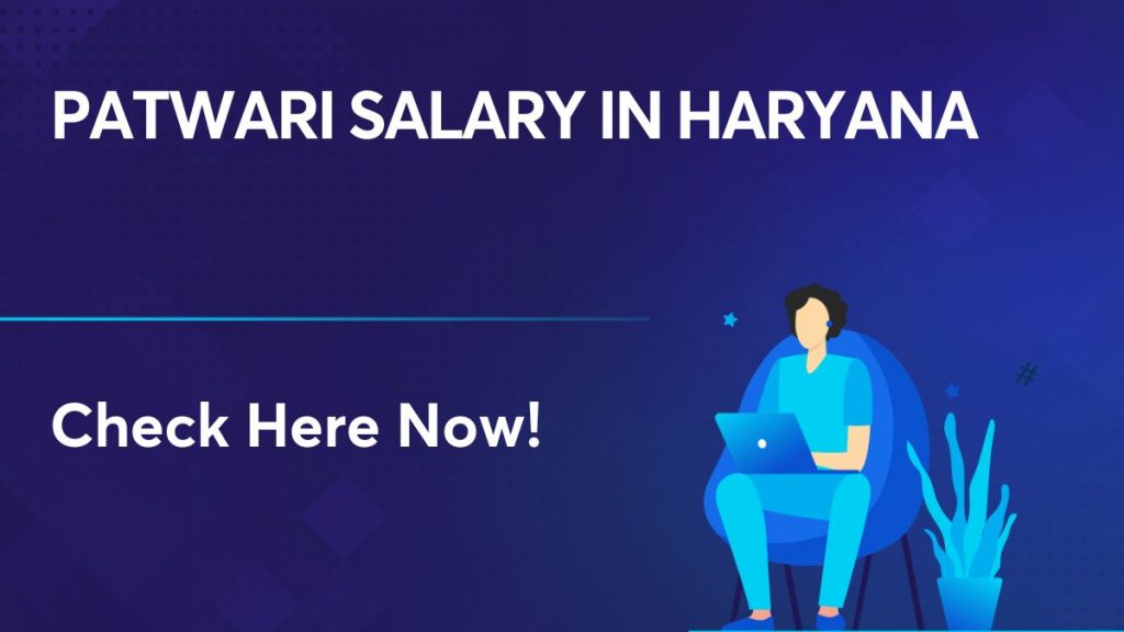 Patwari Salary In Haryana 2022