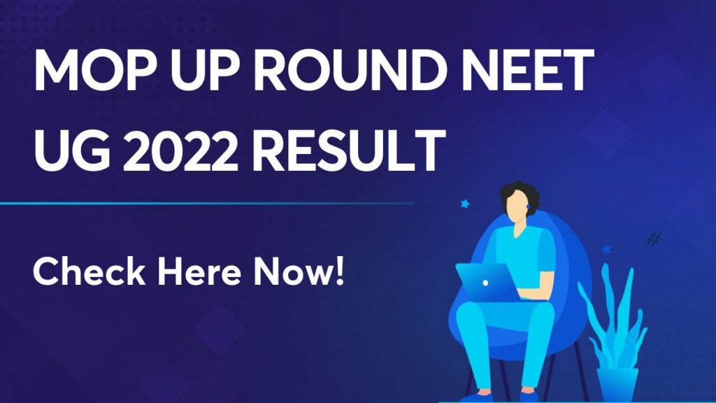 Mop Up Round NEET UG 2022 Result