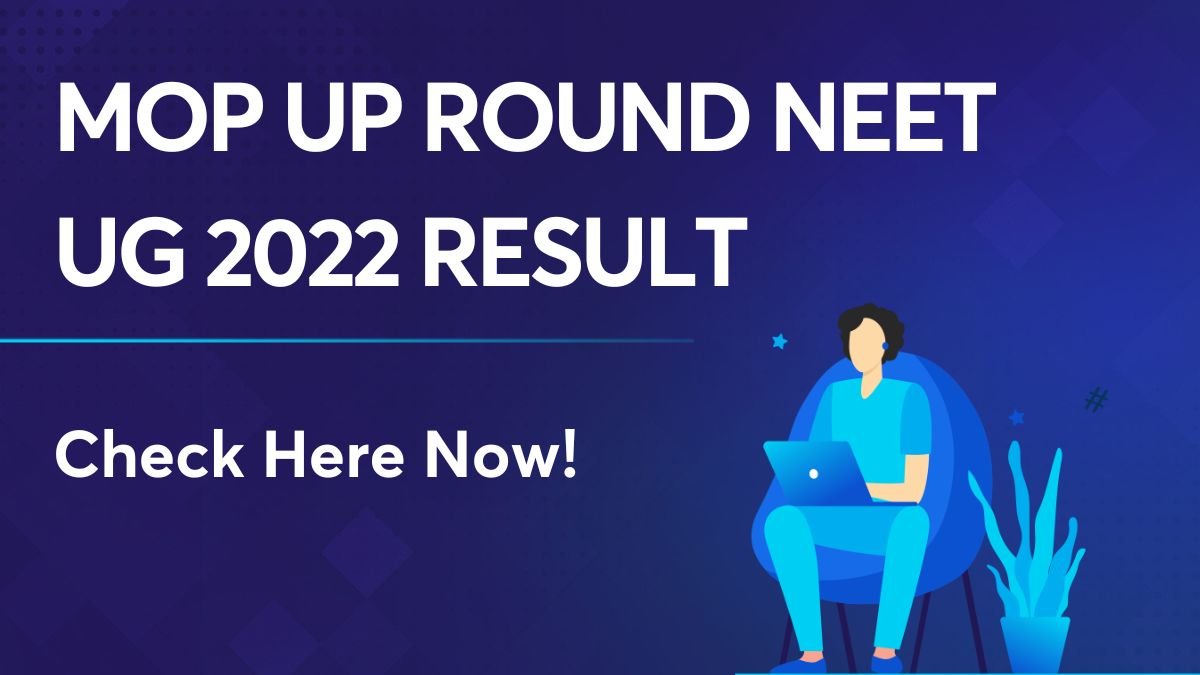 Mop Up Round NEET UG 2022 Result