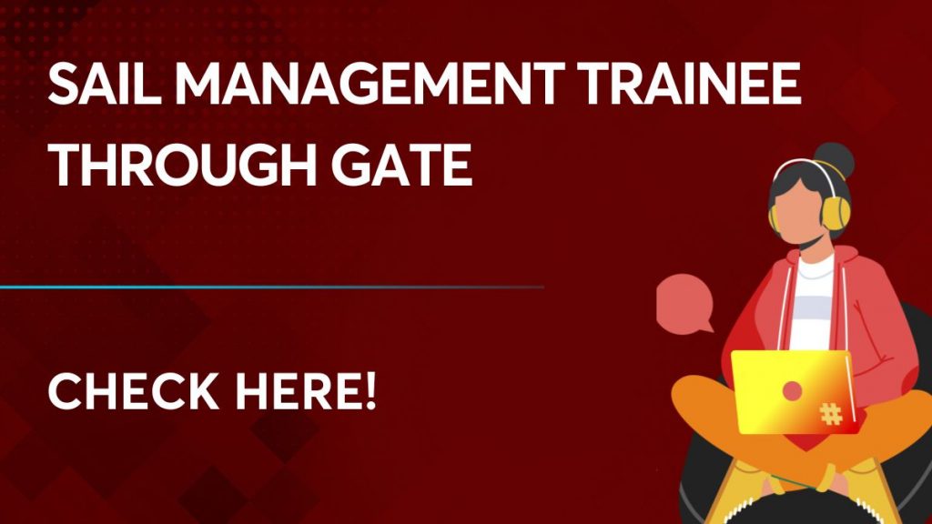 SAIL Management Trainee through GATE 2022
