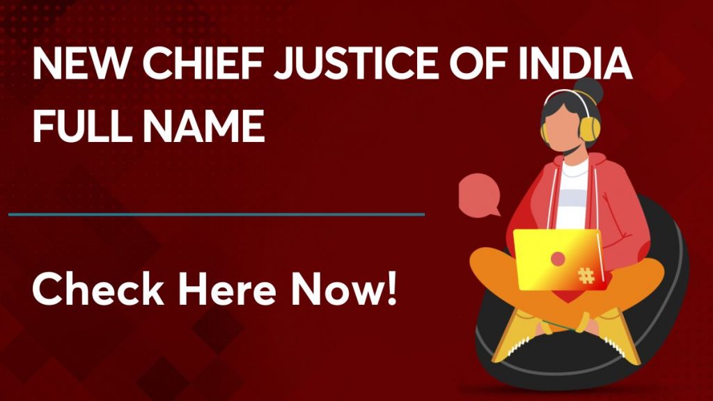 New Chief Justice Of India Full Name