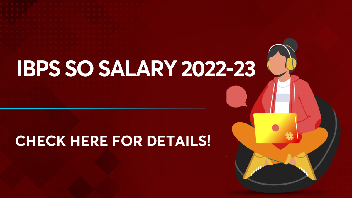IBPS SO Salary 2022-23