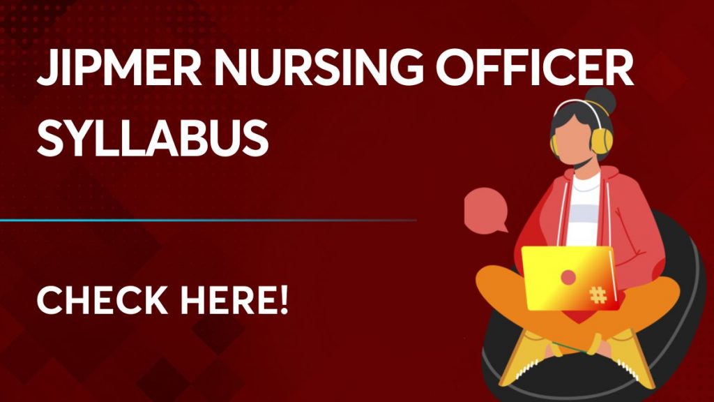 JIPMER Nursing Officer Syllabus 2022