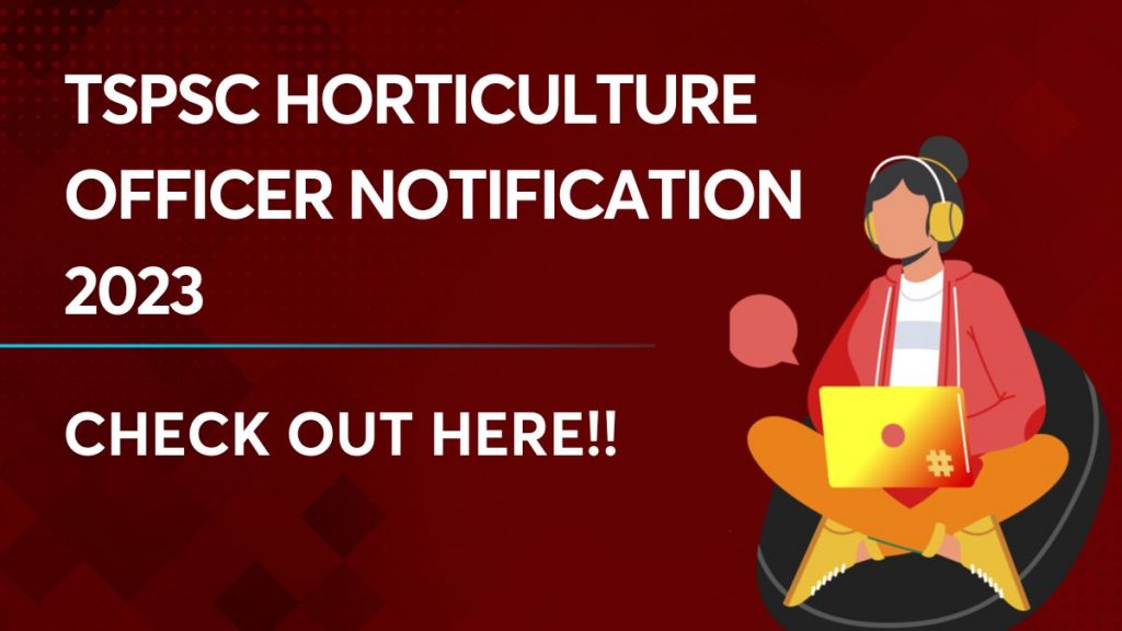 TSPSC Horticulture Officer Notification 2023