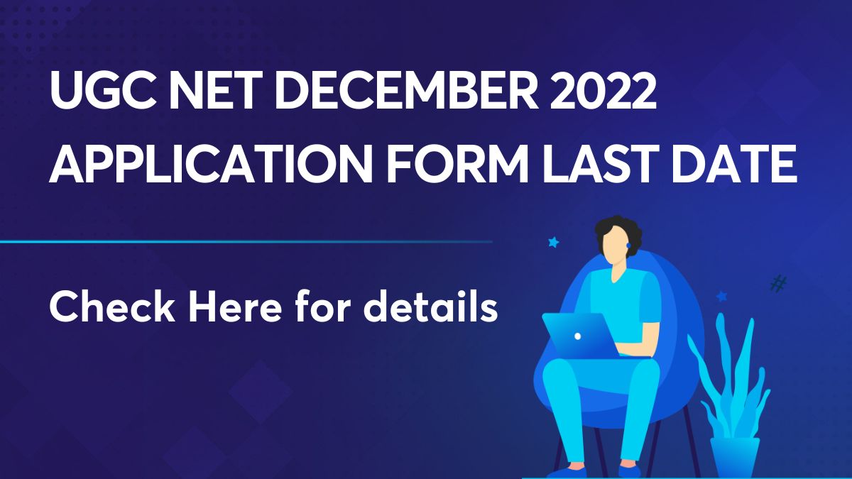 UGC NET December 2022 Application Form last date